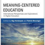MEANING-CENTERED EDUCATION: INTERNATIONAL PERSPECTIVES AND EXPLORATIONS